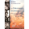 A Mother's Journey: A story of everlasting love and evidence of life after death