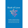 Book of Love: A gift of appreciation to remind someone they're remarkable. Fill this book with something you love about them every day for 30 days. Th