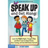 Speak Up and Get Along!: Learn the Mighty Might, Thought Chop, and More Tools to Make Friends, Stop Teasing, and Feel Good about Yourself