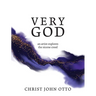 Very God: An Artist Explores the Nicene Creed