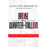 Broke to a Quarter Million: The Point is Not to Work, It's to Generate Income
