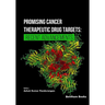 Promising Cancer Therapeutic Drug Targets: Recent Advancements