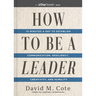 How to Be a Leader: 15 Minutes a Day to Establish Communication, Resiliency, Creativity, and Humility