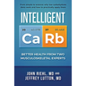 Intelligent Carb: Better Health from Two Musculoskeletal Experts (black & white edition)