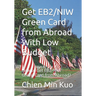 Get E2/EB2/NIW Green Card from Abroad With Low Budget