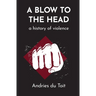A Blow to the Head: A History of Violence