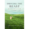 Driving the Beast: Poems