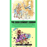 The Cash Cowboy Combo!: The Ultimate 2-in-1 Book Bundle to Launch Your Journey into Long-Term Investing, Retirement Planning, Tax and Debt Reduction,