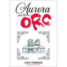 Aurora and the Orc: A Graphic Novel