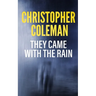 They Came with the Rain