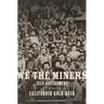 We the Miners: Self-Government in the California Gold Rush