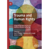 Trauma and Human Rights: Integrating Approaches to Address Human Suffering