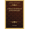 A History Of Mediaeval Jewish Philosophy
