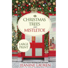 Christmas Trees and Mistletoe