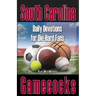 Daily Devotions for Die-Hard Fans South Carolina Gamecocks