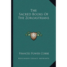 The Sacred Books Of The Zoroastrians
