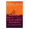 Um die indische Kaiserkrone: Ein Abenteuerroman (Band 2/2): Das Mädchen aus der Fremde
