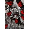 A Shadow in the Ember: A Flesh and Fire Novel