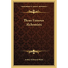 Three Famous Alchemists