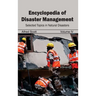Encyclopedia of Disaster Management: Volume IV (Selected Topics in Natural Disasters)