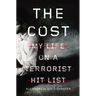 The Cost: My Life on a Terrorist Hit List