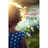 In That Secret Place