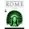 The Beginnings of Rome: Italy and Rome from the Bronze Age to the Punic Wars (C.1000-264 Bc)