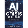 AI and the Crisis of Control: How Leaders Can Reclaim Responsibility in the Age of AI