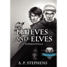 Of Thieves and Elves: A Supernovella