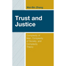 Trust and Justice: Complexity of Man, Complexity of Society, and Complexity Theory
