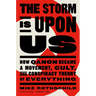 The Storm Is Upon Us: How Qanon Became a Movement, Cult, and Conspiracy Theory of Everything
