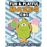 Fun and Playful Mazes for Kids: (Ages 4-8) Maze Activity Workbook