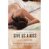 Give Us a Kiss