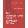 The Laryngectomee Guide Expanded Edition: Sixth Edition
