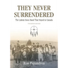 They Never Surrendered, The Lakota Sioux Band That Stayed in Canada