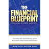 The Financial Blueprint for Real Estate Agents: Unveiling How Top Producing Agents Keep More of Their Hard Earned Money