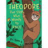 Theodore, The Sloth Who Wants To Race