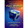 It's Not A Flat World After All!: The Fantastic Adventures of Princess Natalie on the Planet Ebuc