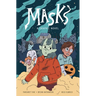 Masks: A Graphic Novel