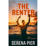 The Renter: Age Gap, Summer Romance, Billionaire, Love Triangle, Small Town, Unequal Social Status