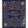 A History of Astrology, Divination and Prophecy