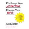 Challenge Your Assumptions, Change Your World: Introducing the Assumpt! A break through to faster, smarter business decisions.
