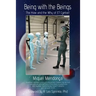 Being with the Beings: The How and the Why of ET Contact