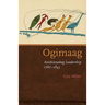 Ogimaag: Anishinaabeg Leadership, 1760-1845