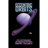 Eccentric Orbits: An Anthology Of Science Fiction Poetry, Volume 2
