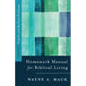 Homework Manual for Biblical Living: Vol. 2, Family and Marital Problems
