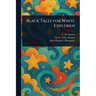 Black Tales for White Children