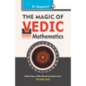 The Magic of Vedic Mathematics