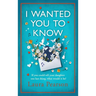 I Wanted You To Know