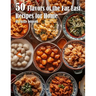 50 Flavors of the Far East Recipes for Home